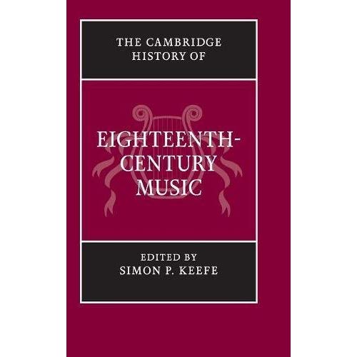 The Cambridge History of Eighteenth-Century Music (The Cambridge History of Music)
