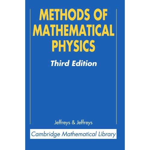 Methods of Mathematical Physics, Third Edition (Cambridge Mathematical Library)