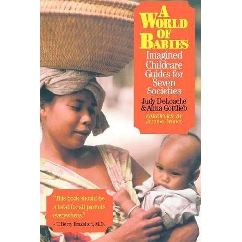 A World of Babies: Imagined Childcare Guides for Seven Societies