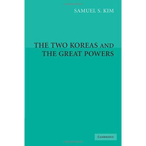 The Two Koreas and the Great Powers