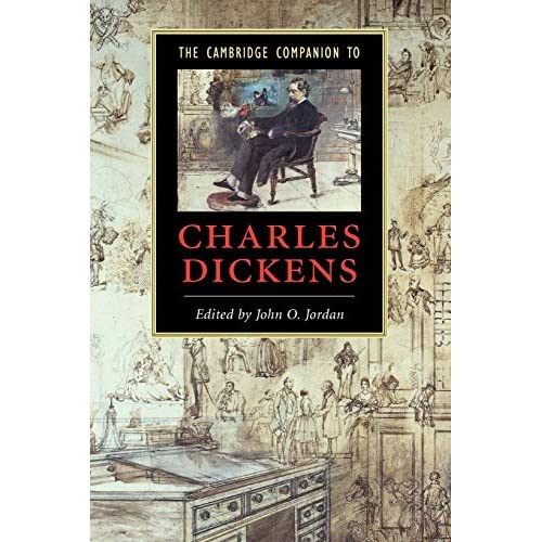 The Cambridge Companion to Charles Dickens (Cambridge Companions to Literature)
