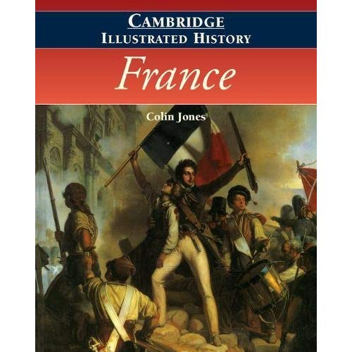 The Cambridge Illustrated History of France (Cambridge Illustrated Histories)