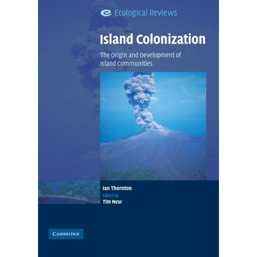 Island Colonization: The Origin and Development of Island Communities (Ecological Reviews)