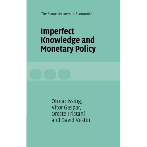 Imperfect Knowledge and Monetary Policy (The Stone Lectures in Economics)