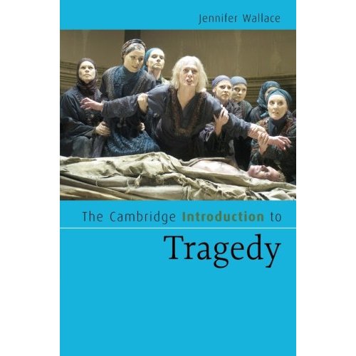 The Cambridge Introduction to Tragedy (Cambridge Introductions to Literature)