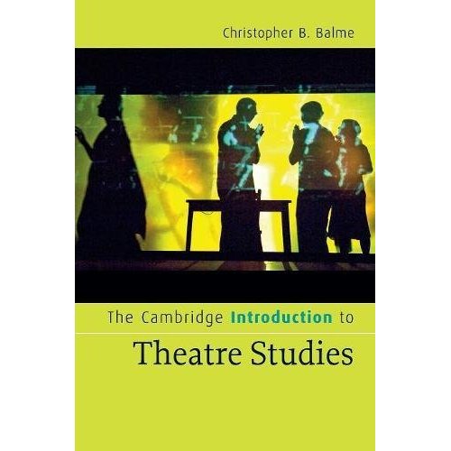 The Cambridge Introduction to Theatre Studies (Cambridge Introductions to Literature)