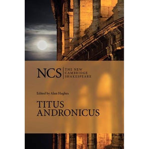 Titus Andronicus (The New Cambridge Shakespeare)