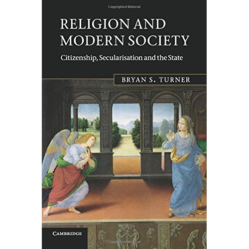 Religion and Modern Society: Citizenship, Secularisation and the State