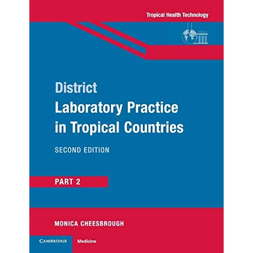 District Laboratory Practice in Tropical Countries, Second Edition, Part 2: Pt. 2