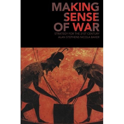Making Sense of War: Strategy For The 21St Century