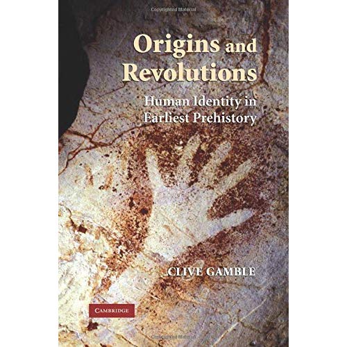 Origins and Revolutions: Human Identity in Earliest Prehistory