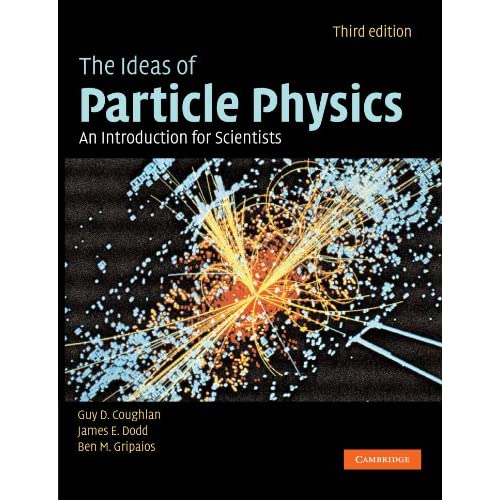 The Ideas of Particle Physics: An Introduction for Scientists