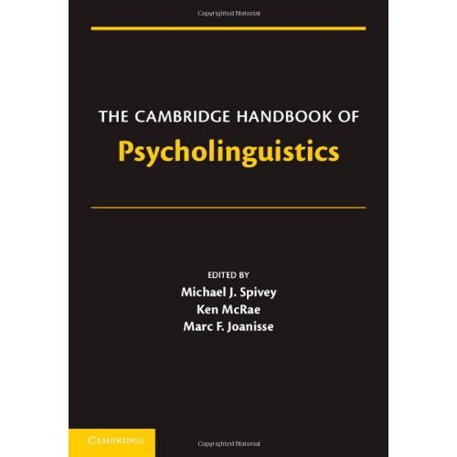 The Cambridge Handbook of Psycholinguistics (Cambridge Handbooks in Psychology)