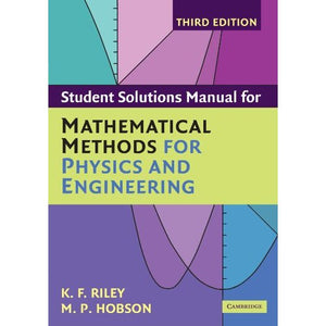 Student Solution Manual for Mathematical Methods for Physics and Engineering Third Edition