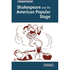 Shakespeare and the American Popular Stage