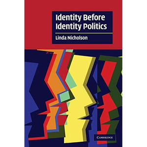 Identity Before Identity Politics (Cambridge Cultural Social Studies)