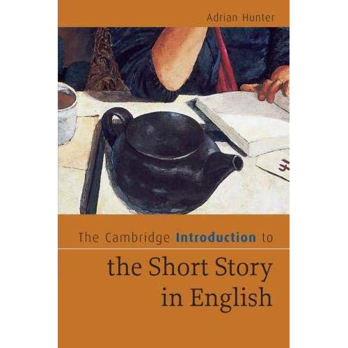 The Cambridge Introduction to the Short Story in English (Cambridge Introductions to Literature)
