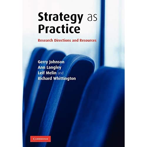 Strategy as Practice: Research Directions and Resources