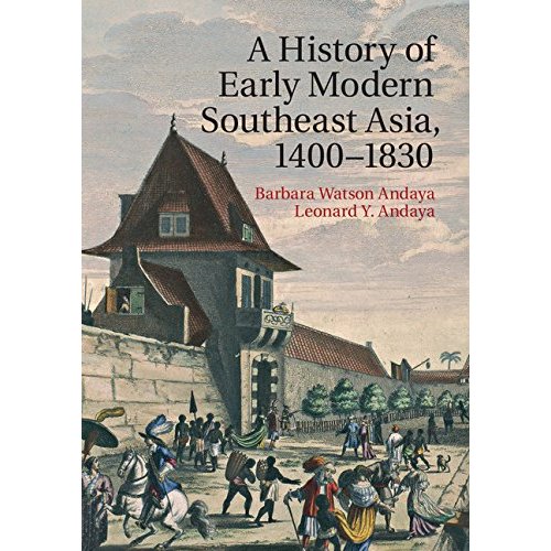 A History of Early Modern Southeast Asia, 1400–1830
