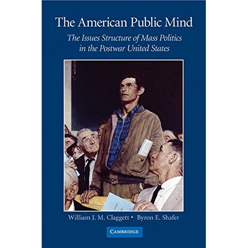The American Public Mind: The Issues Structure of Mass Politics in the Postwar United States