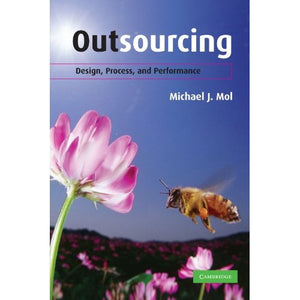 Outsourcing: Design, Process and Performance