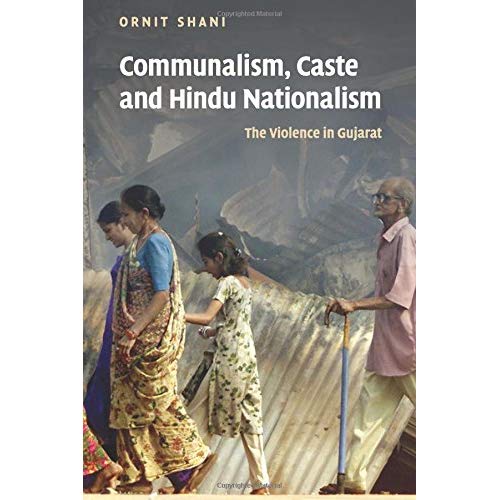 Communalism, Caste and Hindu Nationalism: The Violence In Gujarat
