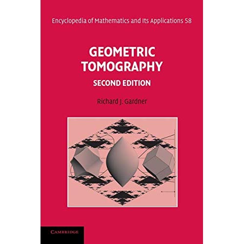 Geometric Tomography: 58 (Encyclopedia of Mathematics and its Applications, Series Number 58)