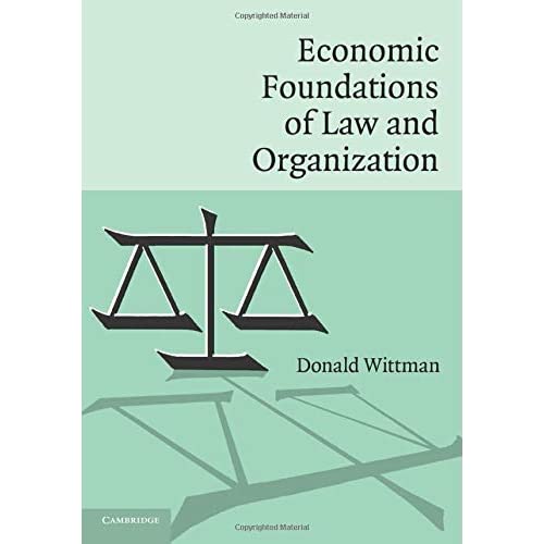 Economic Foundations of Law and Organization