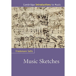 Music Sketches (Cambridge Introductions to Music)