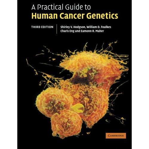 A Practical Guide to Human Cancer Genetics, Third Edition