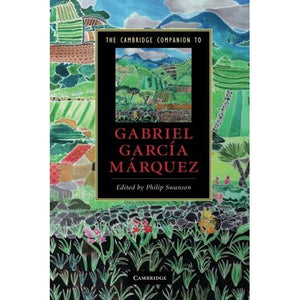 The Cambridge Companion to Gabriel Garcia Marquez (Cambridge Companions to Literature)