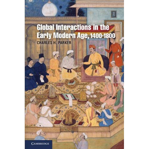 Global Interactions in the Early Modern Age, 1400?1800 (Cambridge Essential Histories)