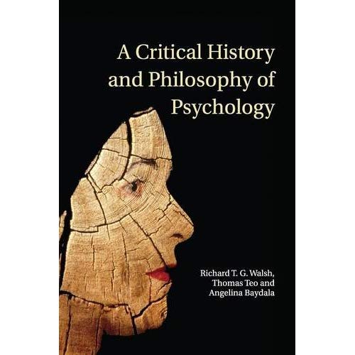 A Critical History and Philosophy of Psychology: Diversity of Context, Thought, and Practice