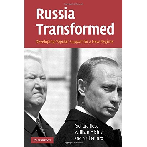Russia Transformed: Developing Popular Support for a New Regime