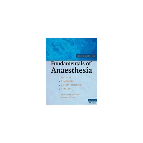 Fundamentals of Anaesthesia (Cambridge Medicine)