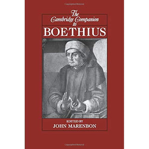 The Cambridge Companion to Boethius (Cambridge Companions to Philosophy)