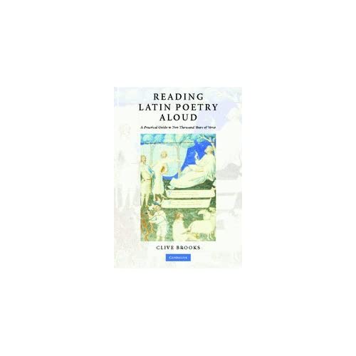 Reading Latin Poetry Aloud Paperback with Audio CDs: A Practical Guide to Two Thousand Years of Verse