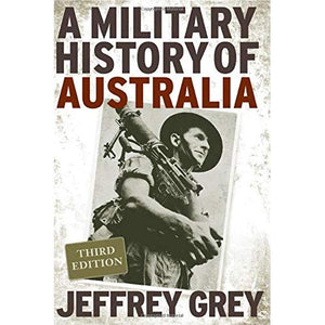 A Military History of Australia (Cambridge Concise Histories)