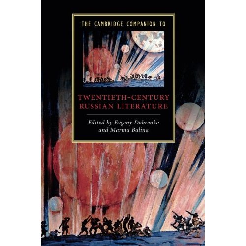 The Cambridge Companion to Twentieth-Century Russian Literature (Cambridge Companions to Literature)