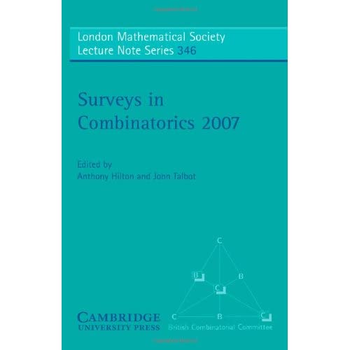 Surveys in Combinatorics 2007: 346 (London Mathematical Society Lecture Note Series, Series Number 346)