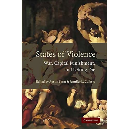 States of Violence: War, Capital Punishment, and Letting Die