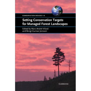 Setting Conservation Targets for Managed Forest Landscapes: 16 (Conservation Biology, Series Number 16)