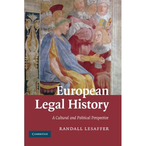 European Legal History: A Cultural and Political Perspective: The Civil Law Tradition in Context