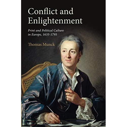 Conflict and Enlightenment: Print and Political Culture in Europe, 1635–1795