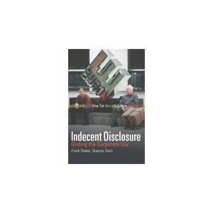 Indecent Disclosure: Gilding the Corporate Lily