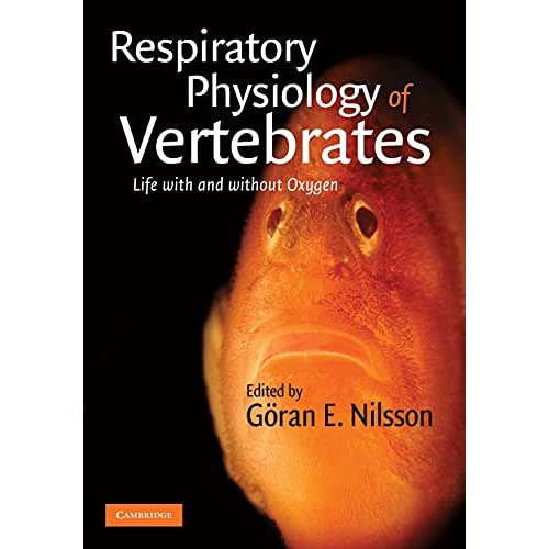 Respiratory Physiology of Vertebrates: Life With and Without Oxygen