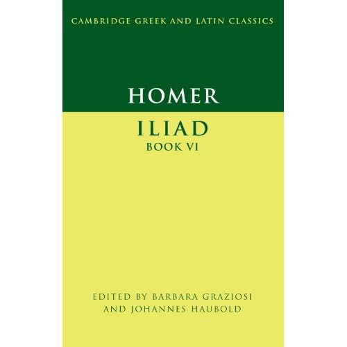 Homer: Iliad Book Vi (Cambridge Greek and Latin Classics)