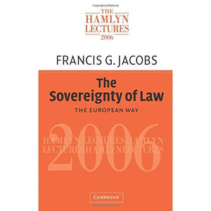 The Sovereignty of Law: The European Way (The Hamlyn Lectures)