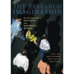 The Research Imagination: An Introduction to Qualitative and Quantitative Methods