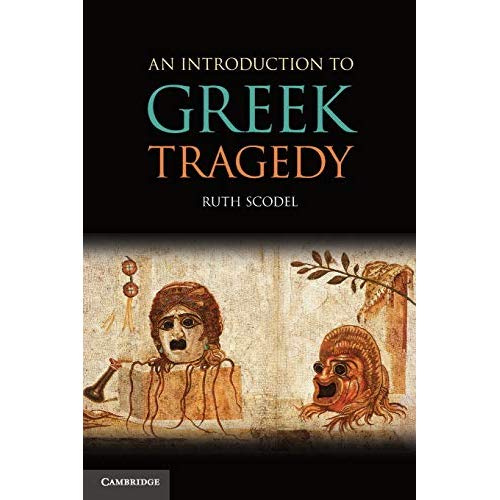 An Introduction to Greek Tragedy